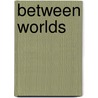 Between Worlds door Deborah Poe