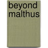 Beyond Malthus door Lester Brown