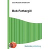 Bob Fothergill door Ronald Cohn