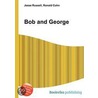 Bob and George by Ronald Cohn