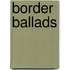 Border Ballads