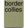 Border Collies door Sara Green