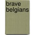 Brave Belgians