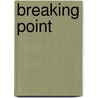 Breaking Point by John MacKenna