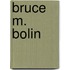 Bruce M. Bolin