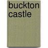 Buckton Castle door Ronald Cohn