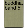 Buddha, Band 5 door Osamu Tezuka