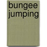 Bungee Jumping door K.C. Kelley