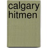 Calgary Hitmen door Ronald Cohn