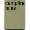 Campfire Tales by Roberta Simpson Brown
