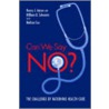 Can We Say No? door William B. Schwartz