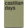 Castilian Days door Hay John 1838-1905