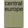 Central Europe by Christabel Margaret Meredith