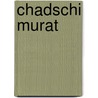 Chadschi Murat door Leo N. Tolstoy