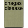 Chagas Disease door Louis M. Weiss