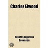 Charles Elwood by Orestes Augustus Brownson