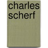 Charles Scherf door Ronald Cohn