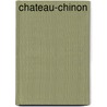 Chateau-Chinon door Source Wikipedia