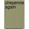 Cheyenne Again by Eve Bunting