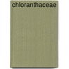 Chloranthaceae by Ronald Cohn