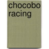 Chocobo Racing by Ronald Cohn