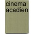 Cinema Acadien