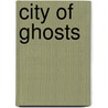 City of Ghosts door Ronald Cohn