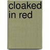 Cloaked in Red by Vivian Velde