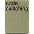 Code Switching