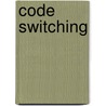 Code Switching door Monica Heller