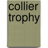 Collier Trophy door Ronald Cohn