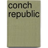 Conch Republic door Ronald Cohn