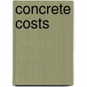 Concrete Costs door Sanford Eleazer Thompson
