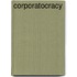 Corporatocracy