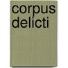 Corpus Delicti by Helmut Flad