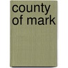 County of Mark door Ronald Cohn