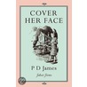 Cover Her Face door P-D. James