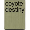 Coyote Destiny door Allen M. Steele