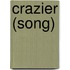 Crazier (song)