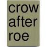 Crow After Roe by Robin Marty
