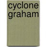 Cyclone Graham door Ronald Cohn