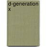 D-Generation X by Ronald Cohn