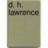 D. H. Lawrence by David Ellis