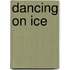 Dancing on Ice