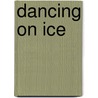 Dancing on Ice door Jeremy Scott