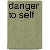 Danger to Self door Paul Linde