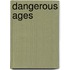 Dangerous Ages