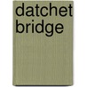 Datchet Bridge door Ronald Cohn