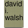 David I. Walsh by Ronald Cohn
