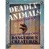 Deadly Animals